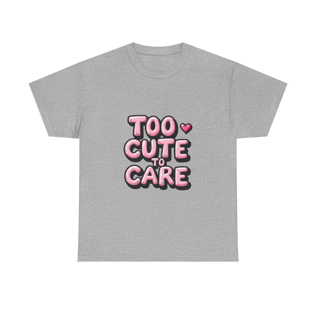 Too Cute To Care Pink Bubble Letter Graphic T-Shirt