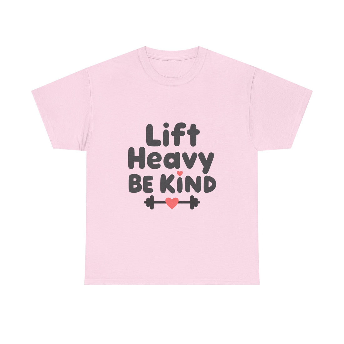'Lift Heavy Be Kind' Weightlifting Gym T-Shirt with Heart Barbell
