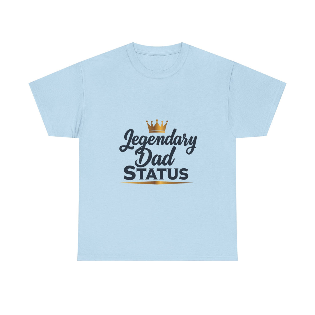 'Legendary Dad Status' T-Shirt