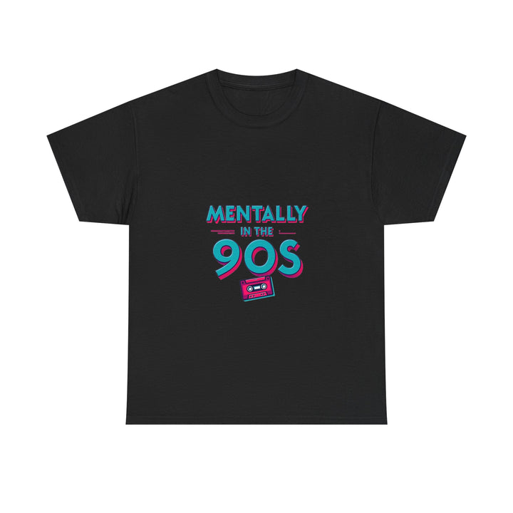 'Mentally in the 90s' Retro Cassette T-Shirt
