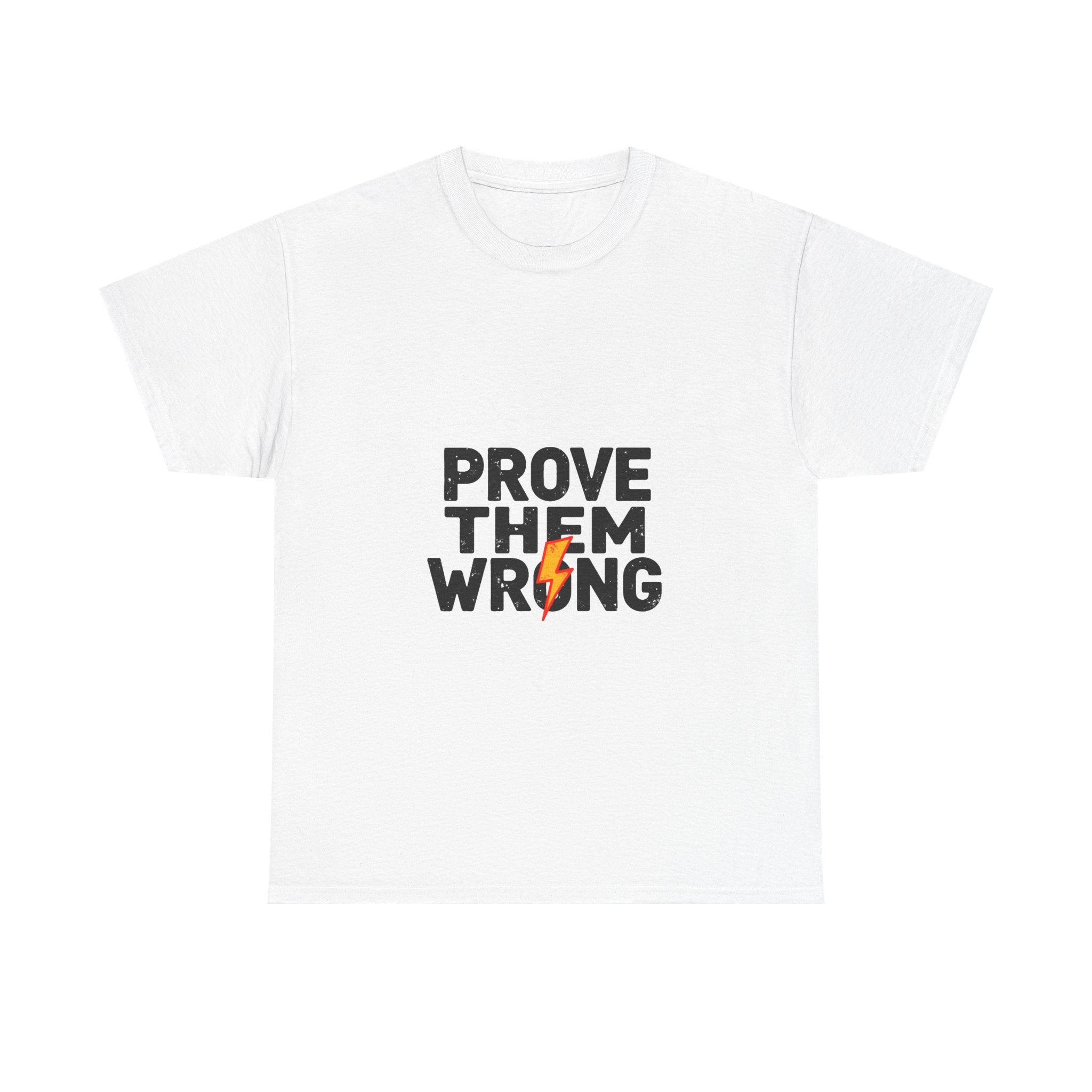 'Prove Them Wrong' Motivational Graphic T-Shirt with Lightning Bolt