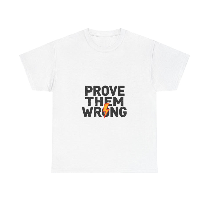 'Prove Them Wrong' Motivational Graphic T-Shirt with Lightning Bolt