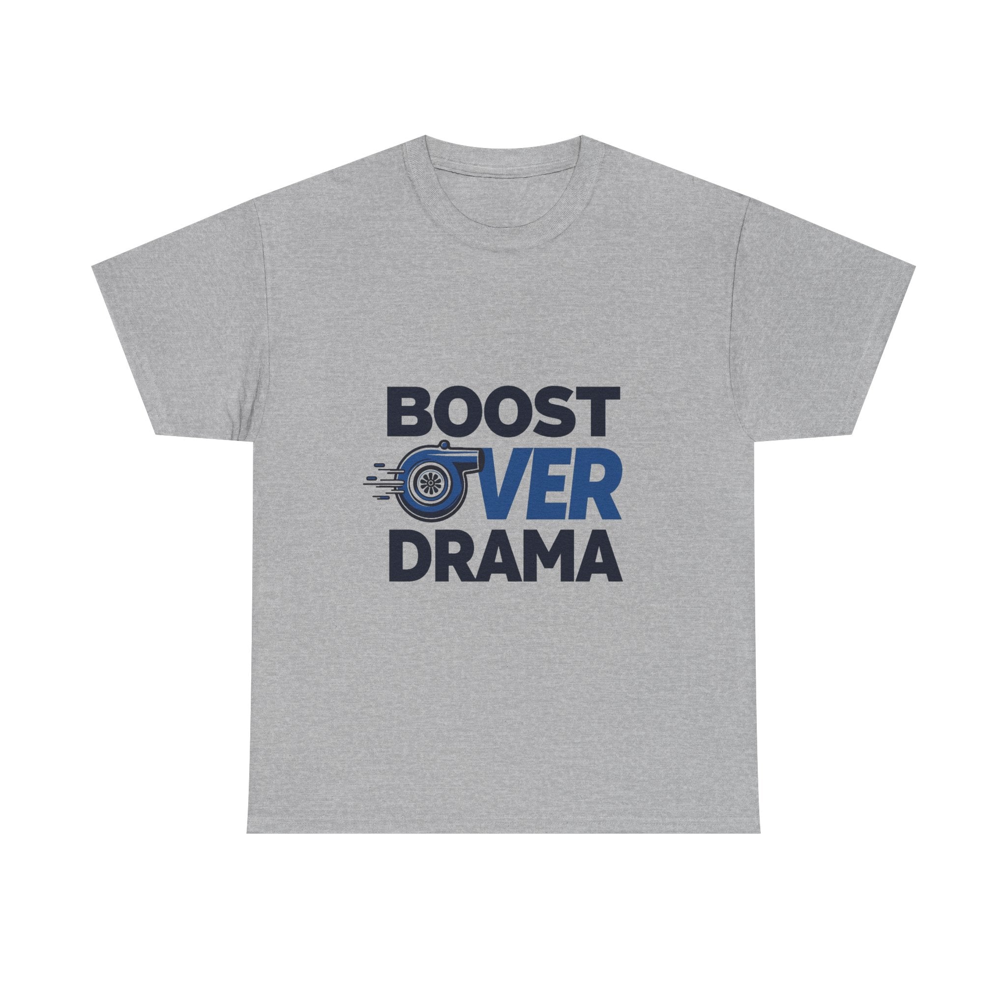 'Boost Over Drama T‑Shirt'