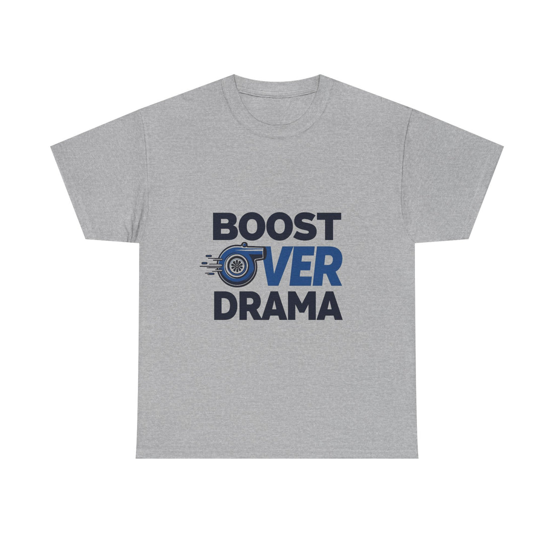 'Boost Over Drama T‑Shirt'