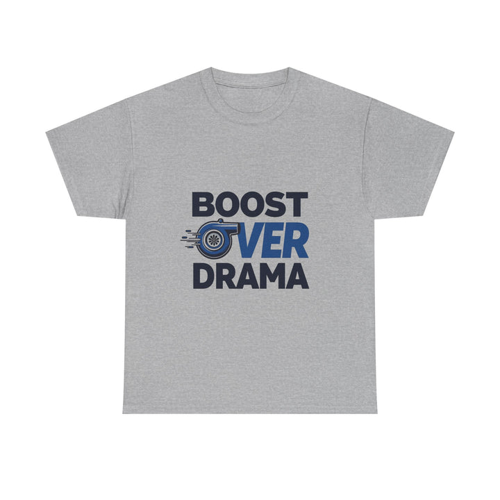 'Boost Over Drama T‑Shirt'