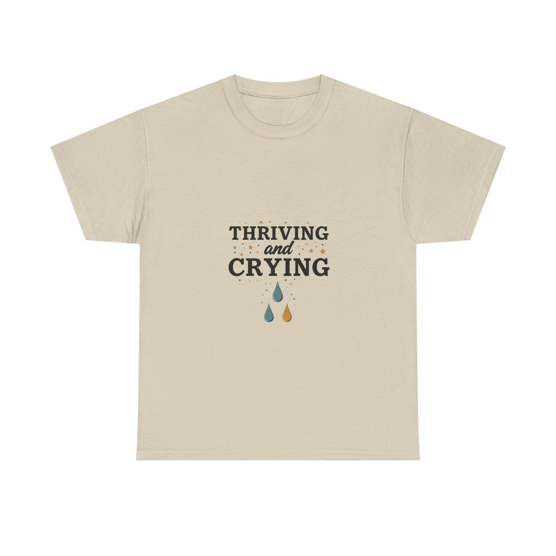 'Thriving and Crying' Graphic T‑Shirt