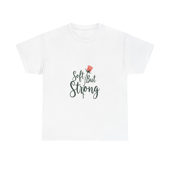 'Soft But Strong' Inspirational Floral Graphic T-Shirt