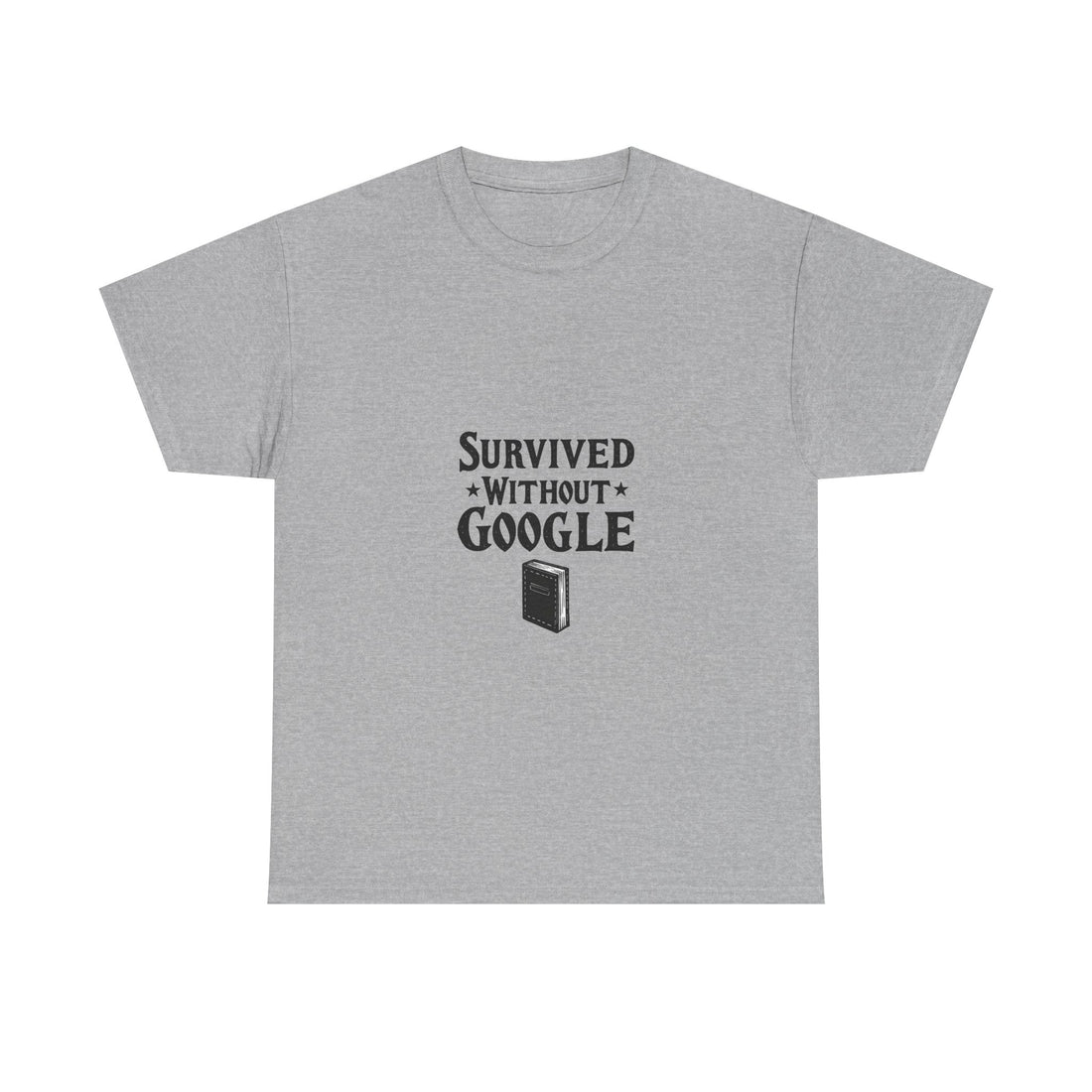 'Survived Without Google' T‑Shirt