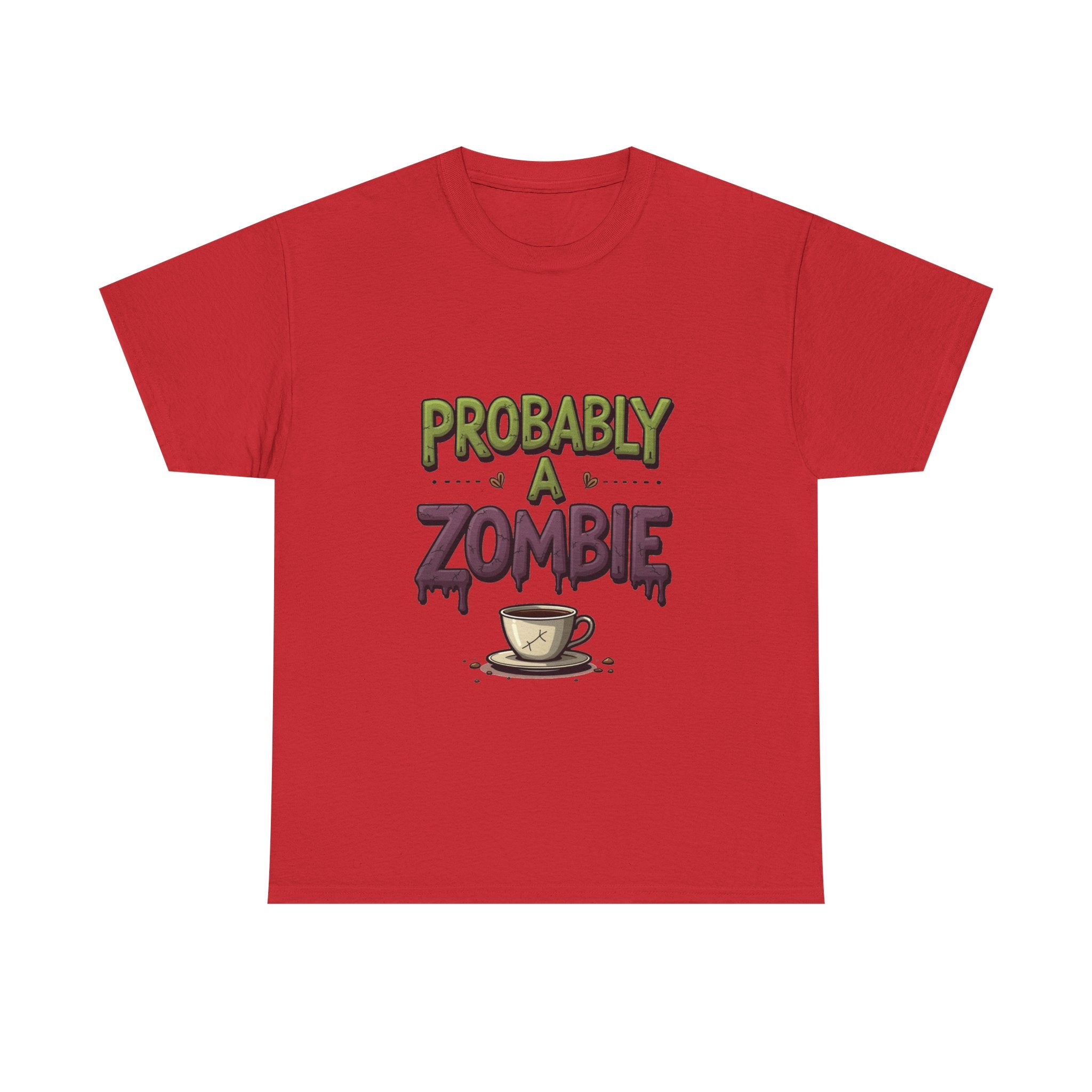 'Probably A Zombie' Funny Coffee Lover Halloween T-shirt