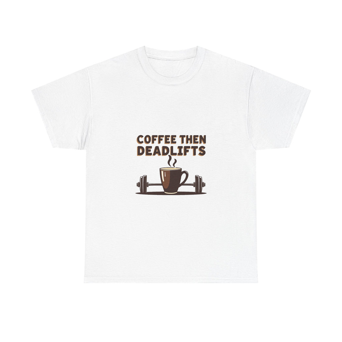 'Coffee Then Deadlifts' T‑Shirt
