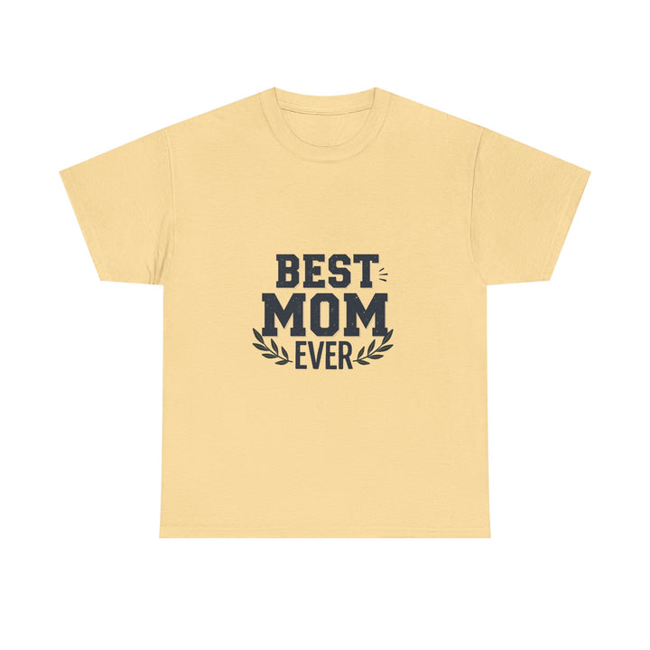 'Best Mom Ever' Mother's Day T-Shirt Gift