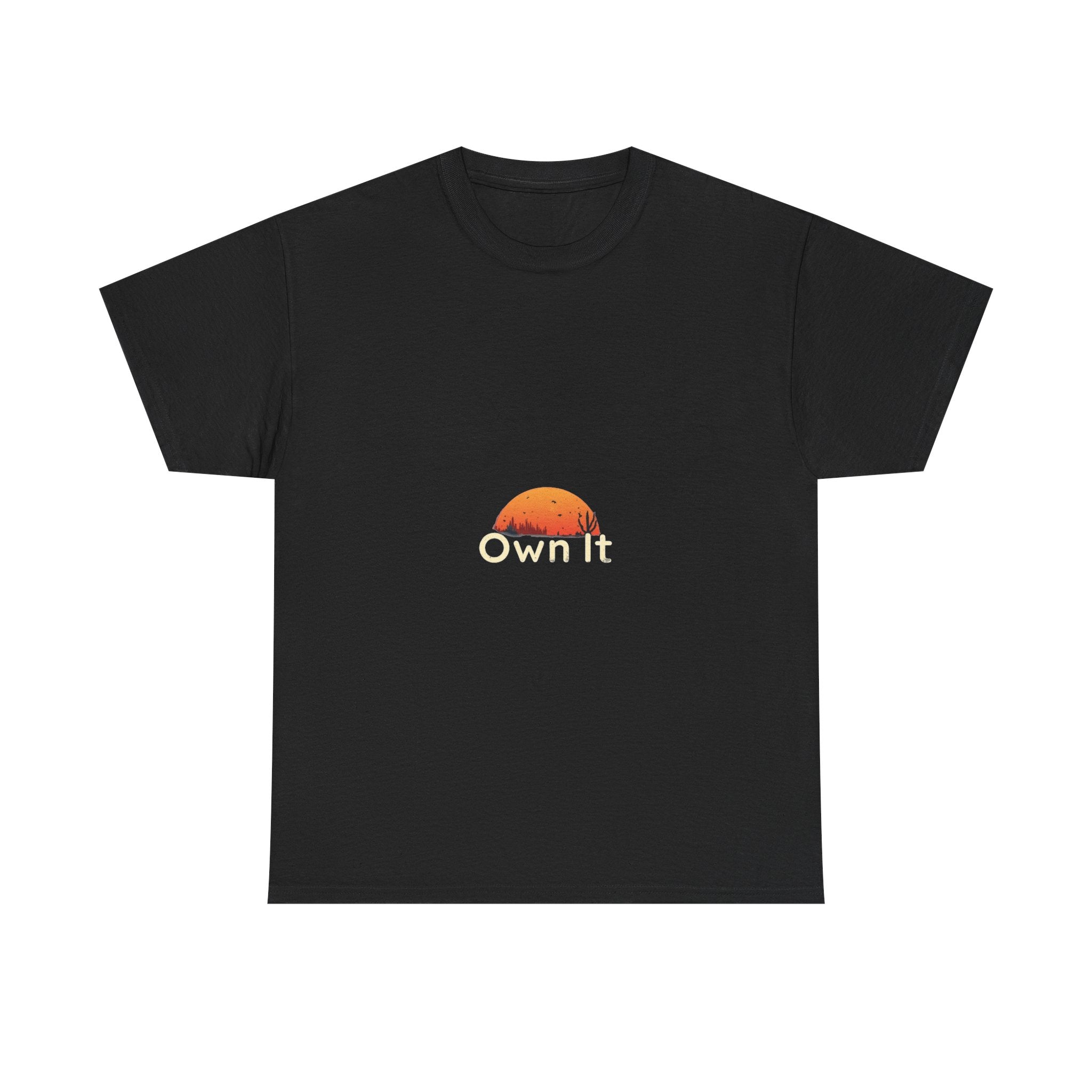 Own It Sunset Motivational Graphic T-Shirt
