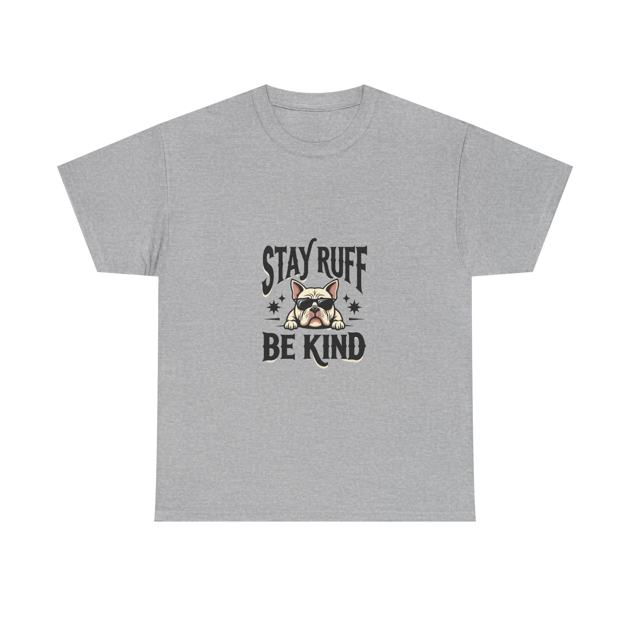 'Stay Ruff Be Kind' Cute French Bulldog Graphic T-Shirt
