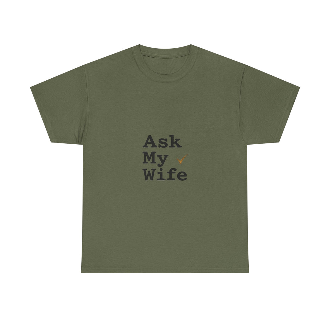 'Ask My Wife' Funny Married Life T-Shirt