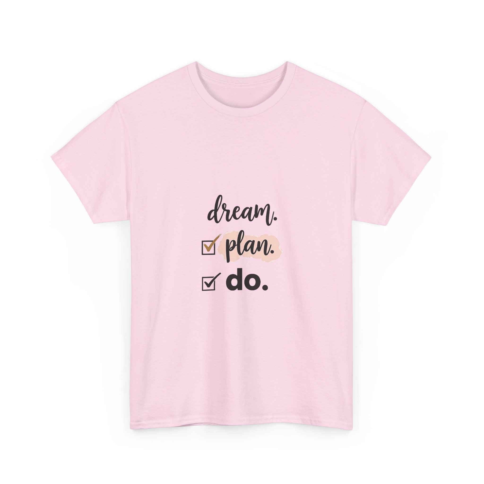'Dream. Plan. Do'. Motivational Checklist T-Shirt