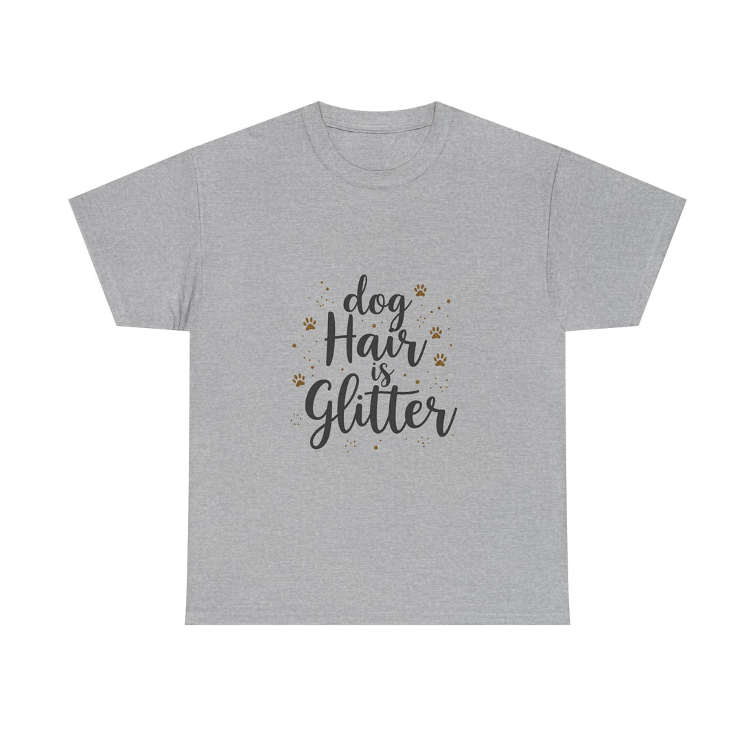 "Dog Hair Is Glitter" Cute Pet Lover T-Shirt