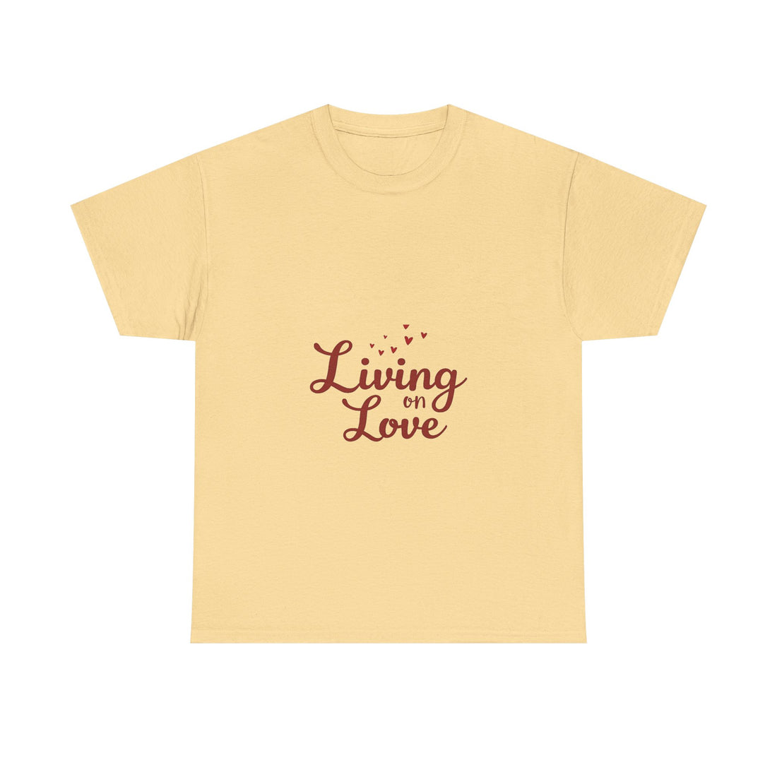 'Living on Love' T-Shirt