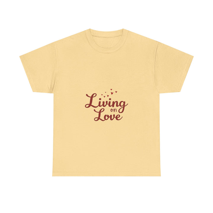 'Living on Love' T-Shirt