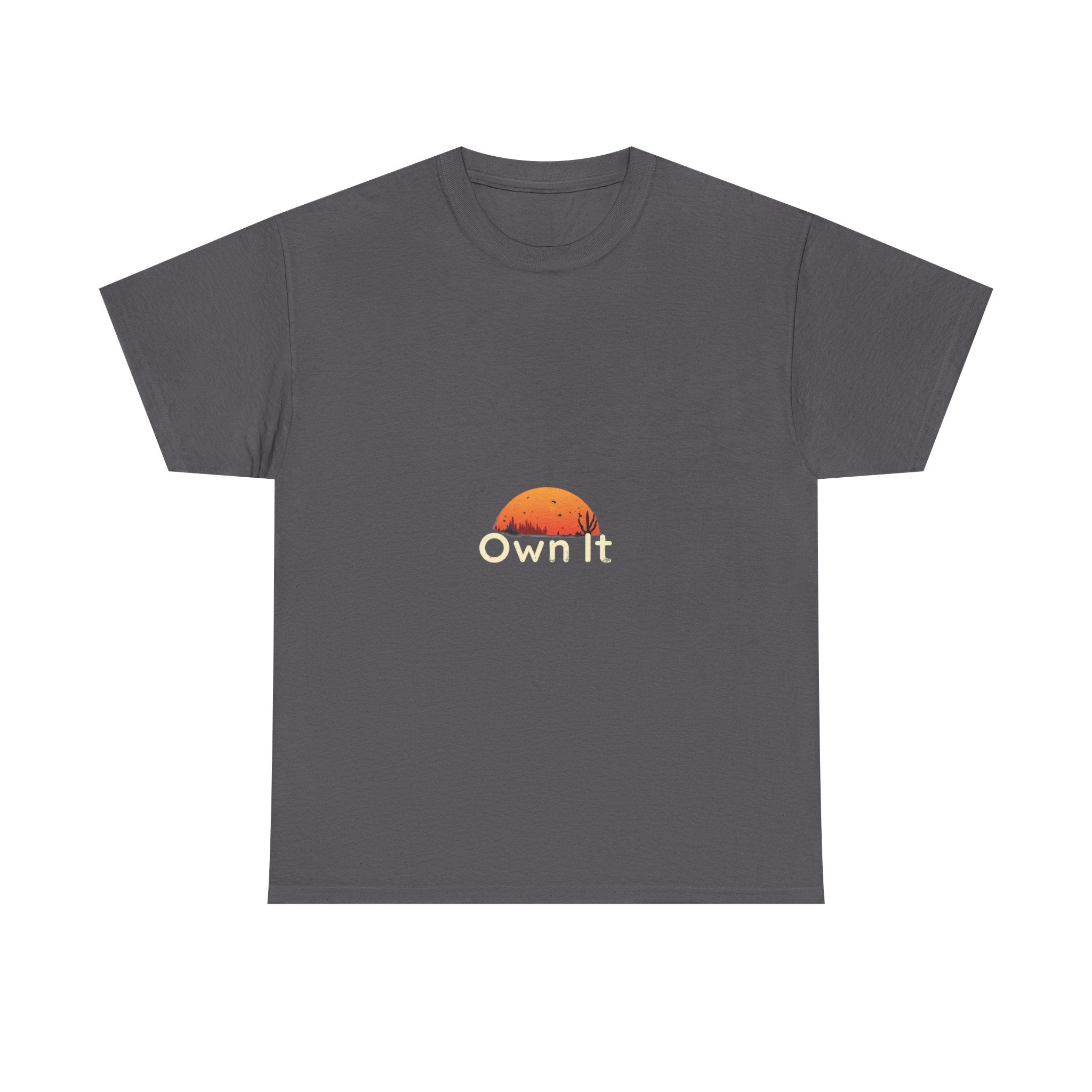 Own It Sunset Motivational Graphic T-Shirt
