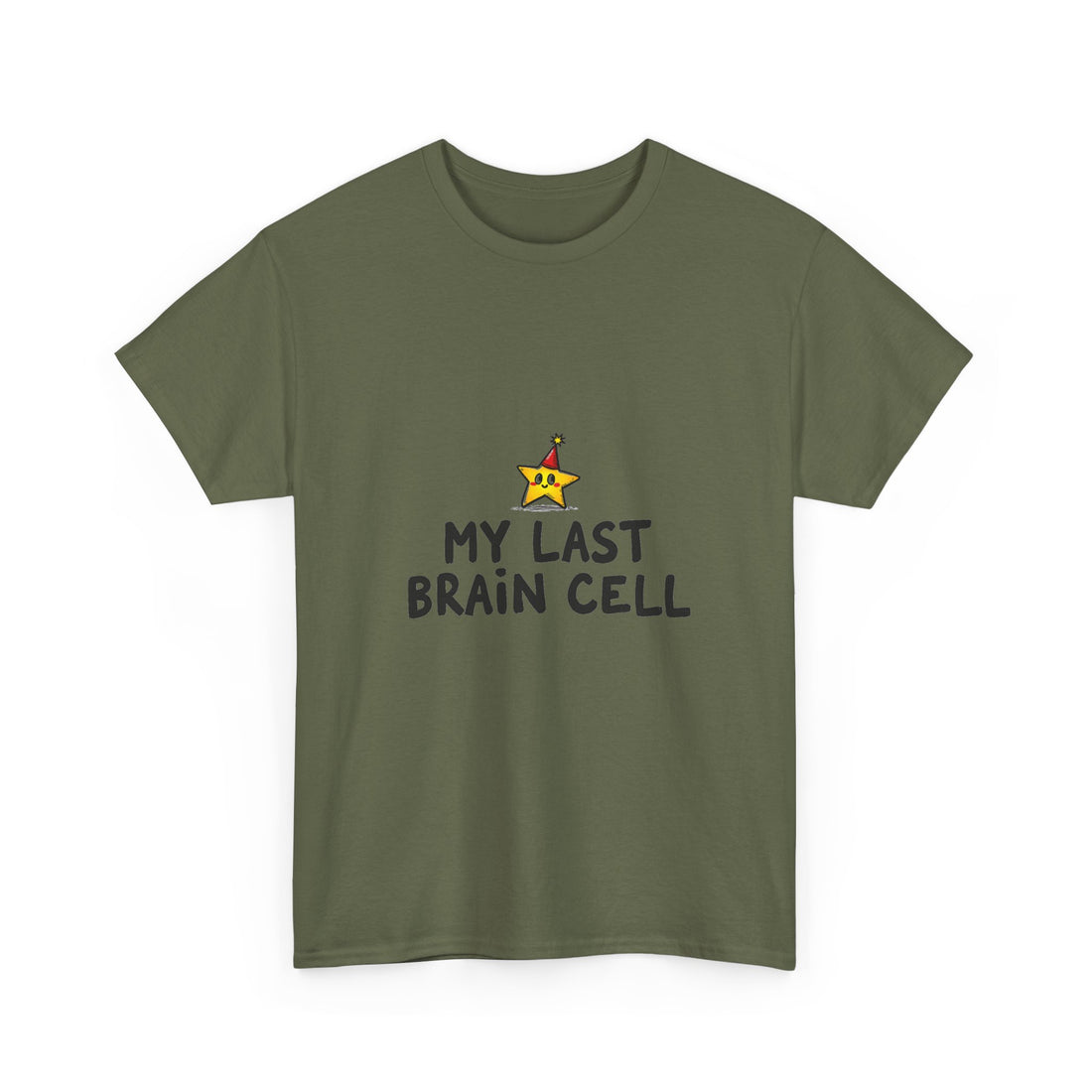 'My Last Brain Cell' Funny Graphic T-Shirt