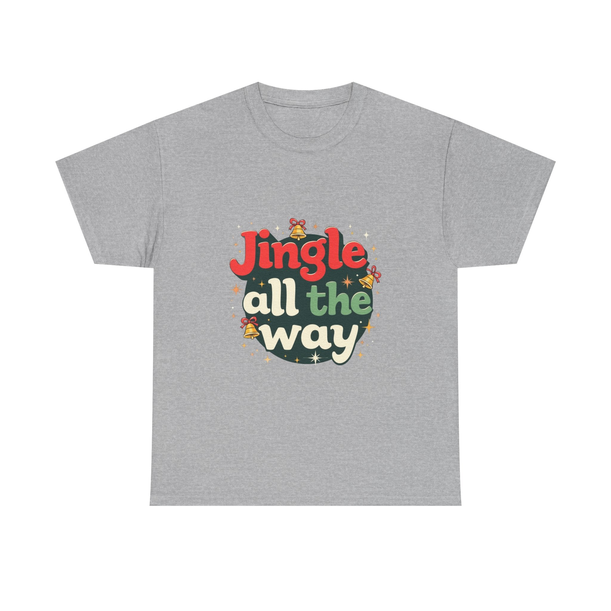 'Jingle All The Way Christmas' T-Shirt