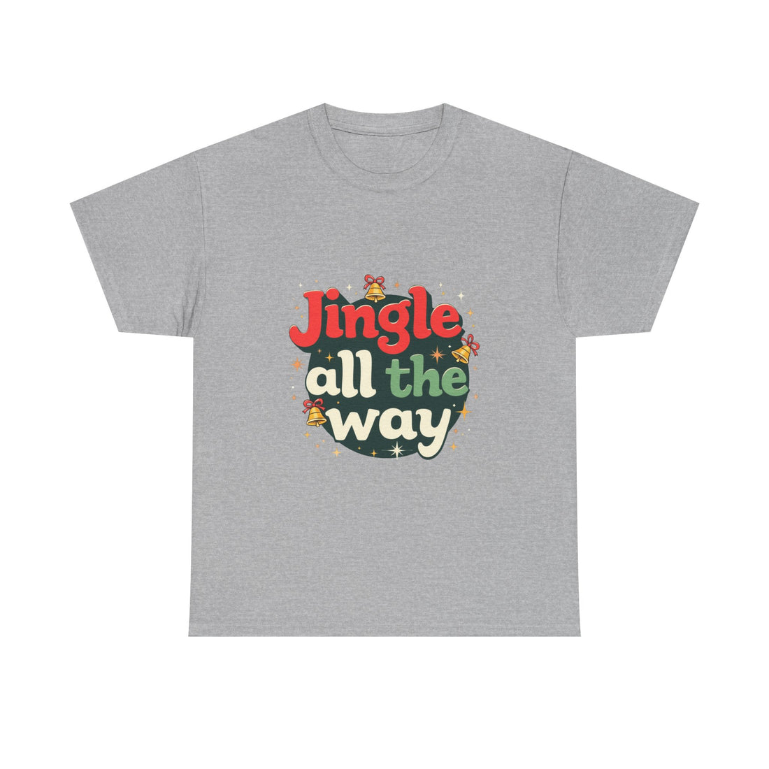 'Jingle All The Way Christmas' T-Shirt