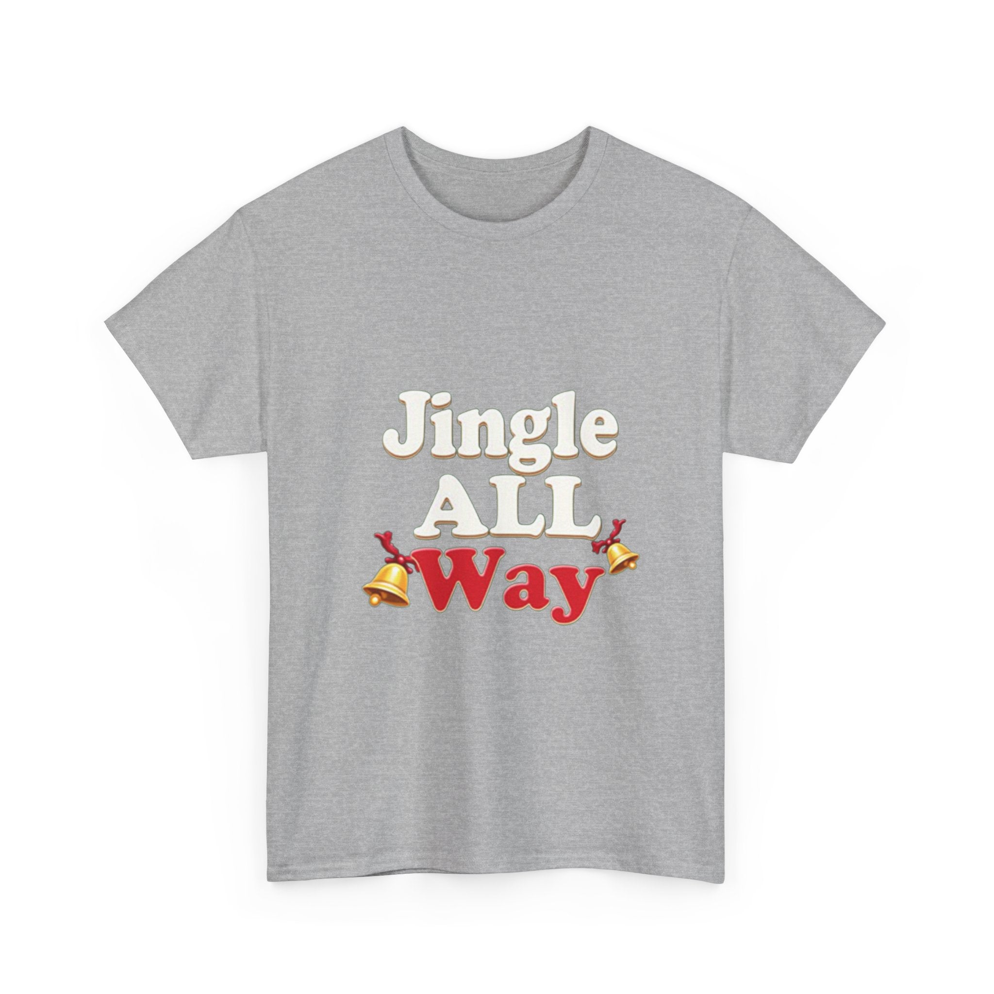 "Jingle All Way" Christmas T-Shirt