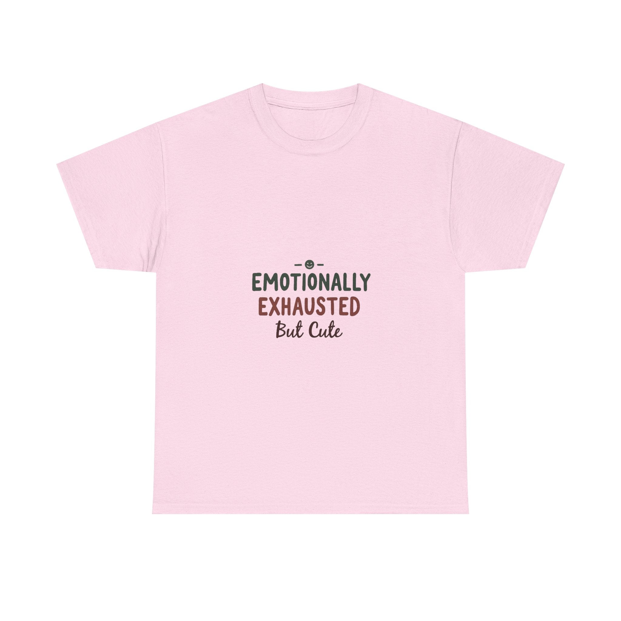 'Emotionally Exhausted But Cute' T-Shirt
