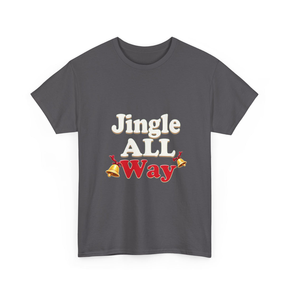 "Jingle All Way" Christmas T-Shirt