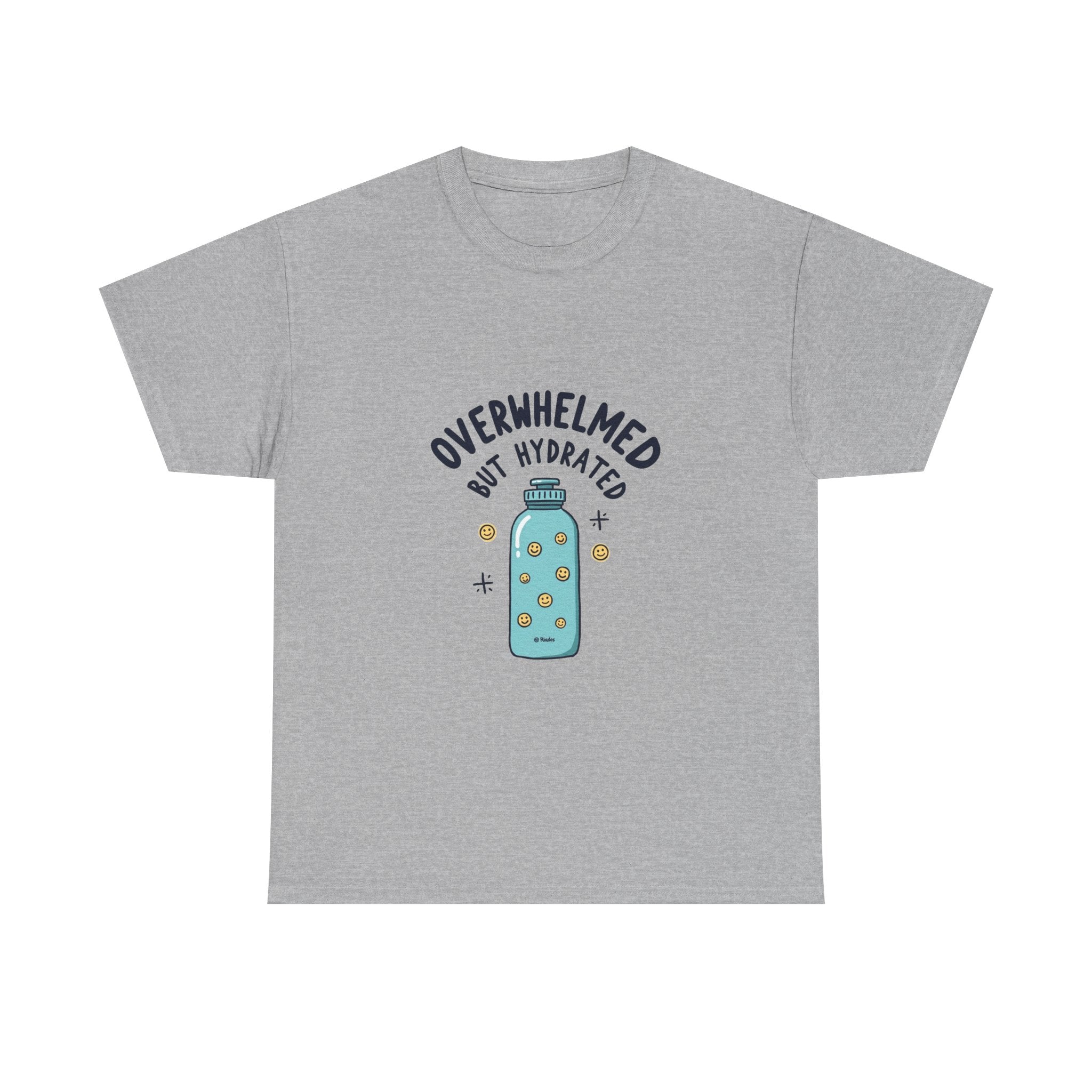"Overwhelmed But Hydrated" Cute Water Bottle Graphic T-Shirt