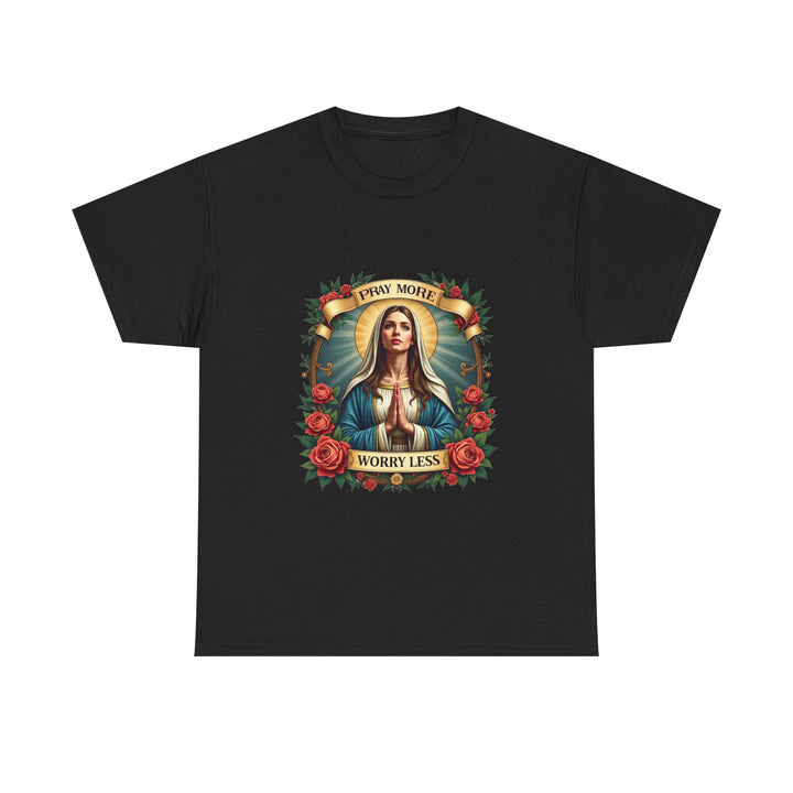 "Pray More Worry Less" Virgin Mary Graphic T-Shirt