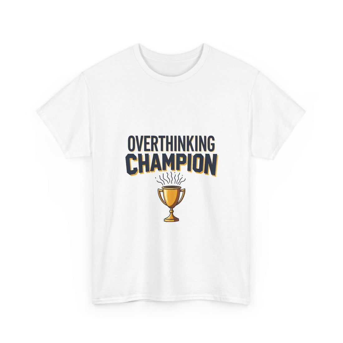 'Overthinking Champion' Funny Trophy Graphic T-Shirt