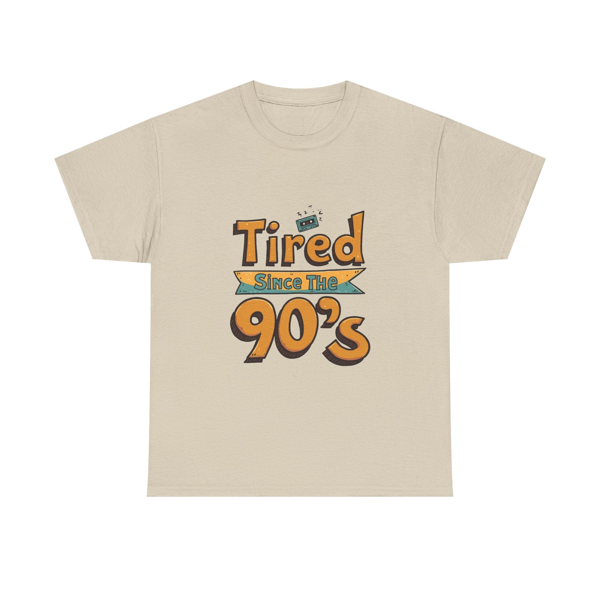 'Tired Since the 90's' Retro 90s Nostalgia T-Shirt
