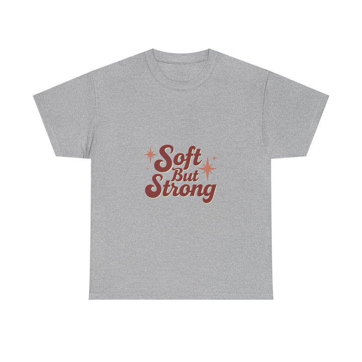 'Soft But Strong' Graphic T-Shirt