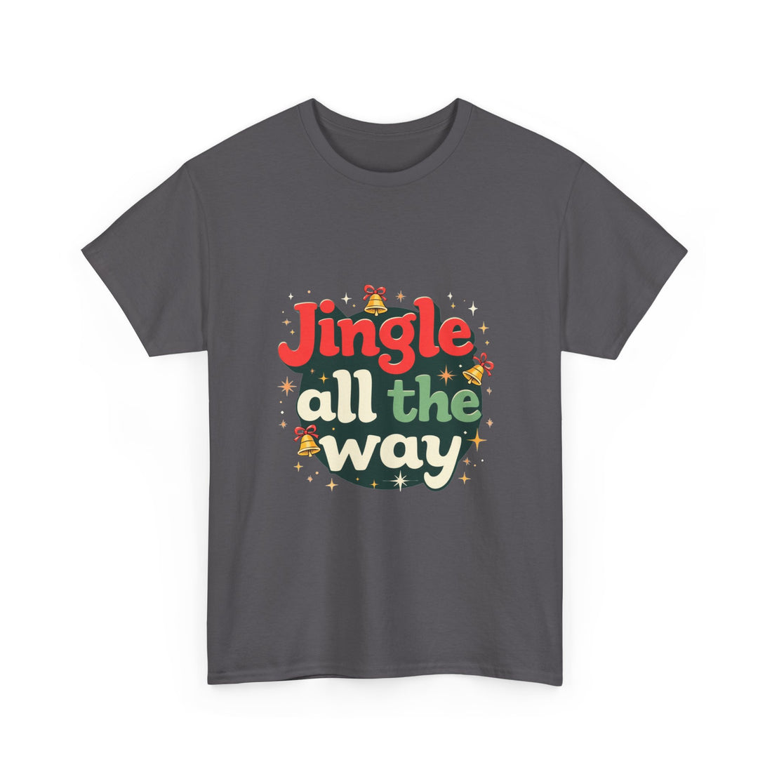 'Jingle All The Way Christmas' T-Shirt