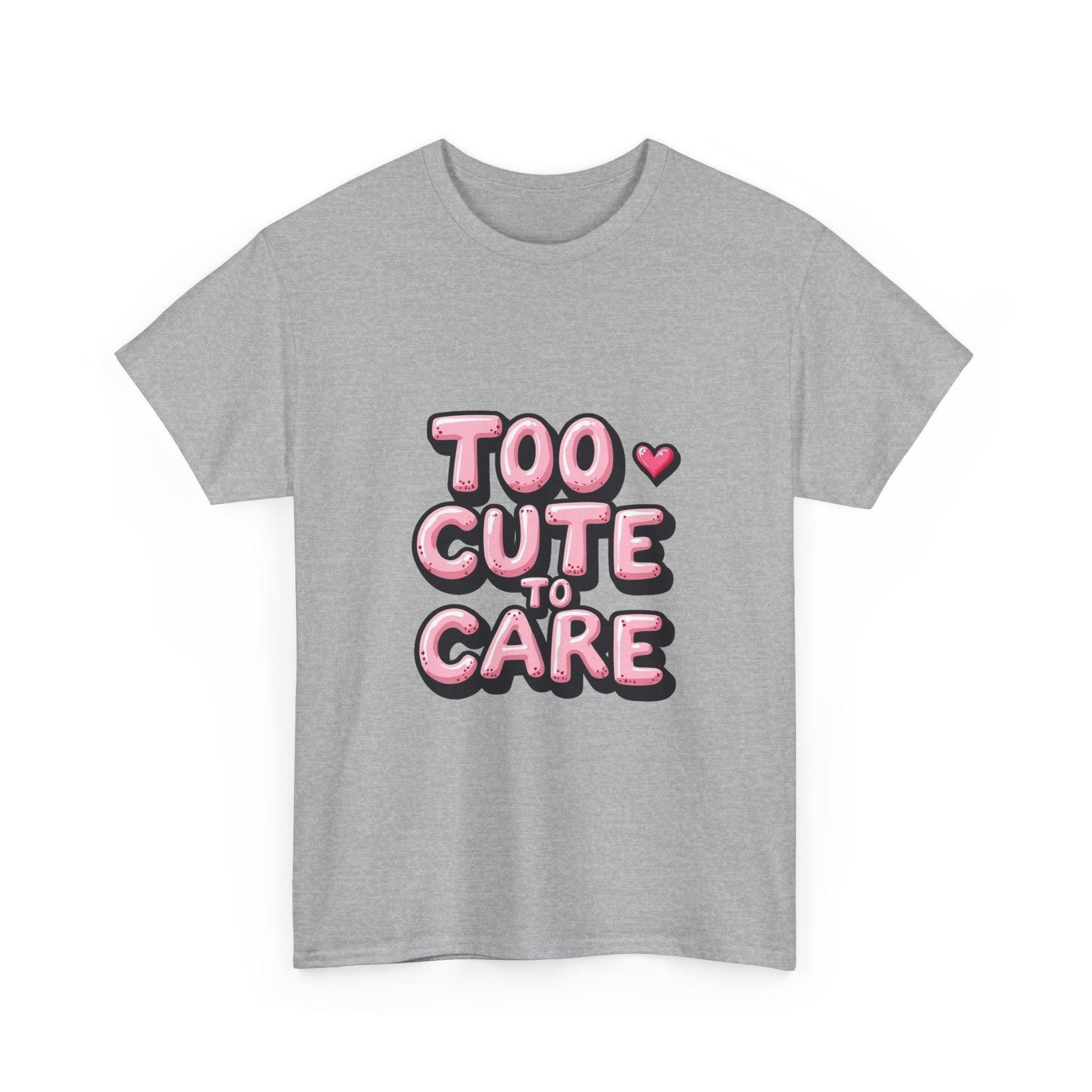 Too Cute To Care Pink Bubble Letter Graphic T-Shirt
