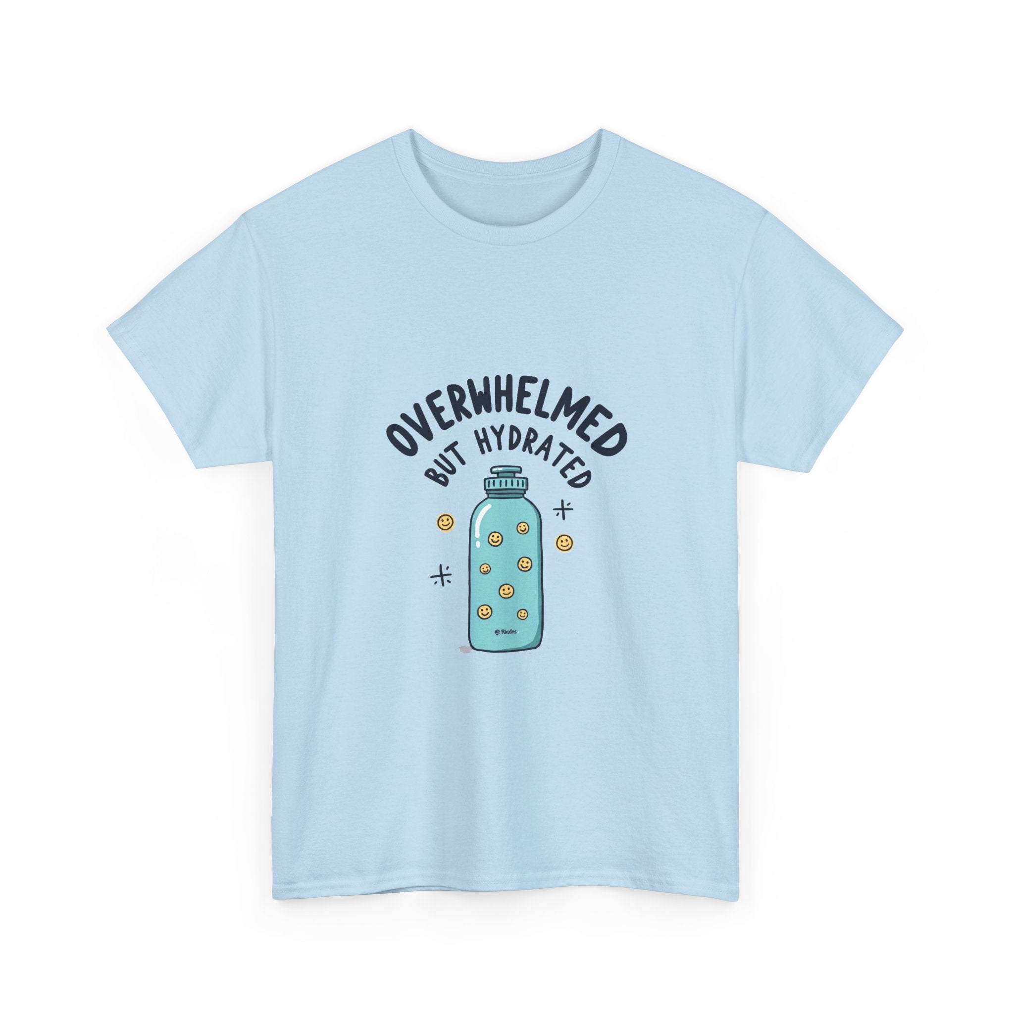 "Overwhelmed But Hydrated" Cute Water Bottle Graphic T-Shirt