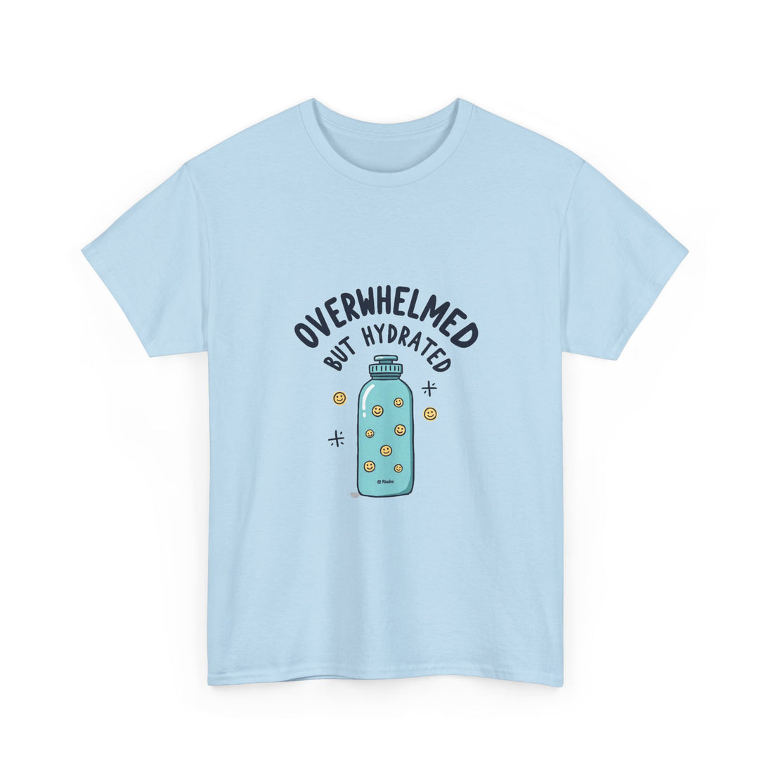 "Overwhelmed But Hydrated" Cute Water Bottle Graphic T-Shirt