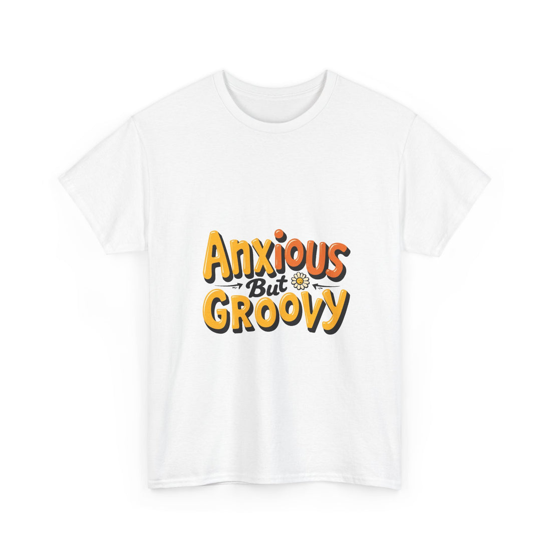 'Anxious But Groovy' Retro 70s Typography T-Shirt