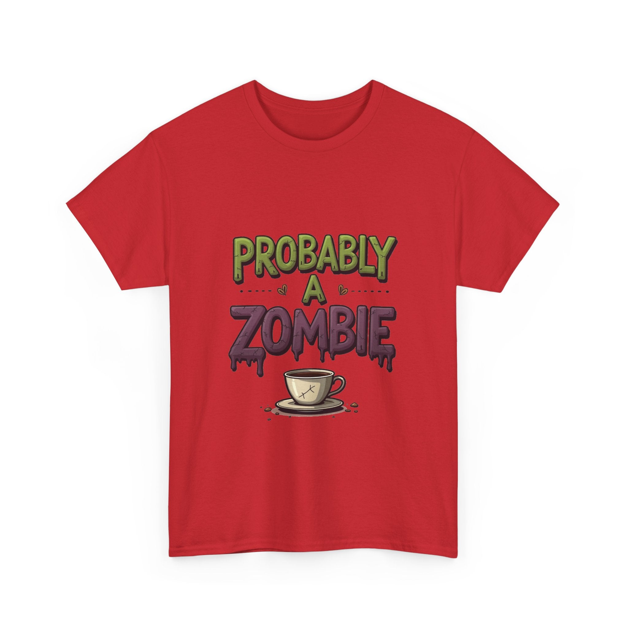 'Probably A Zombie' Funny Coffee Lover Halloween T-shirt