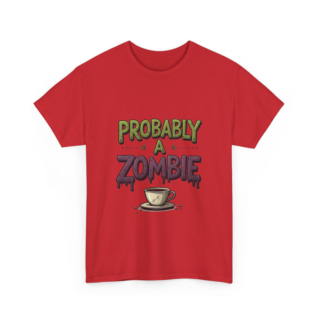 'Probably A Zombie' Funny Coffee Lover Halloween T-shirt