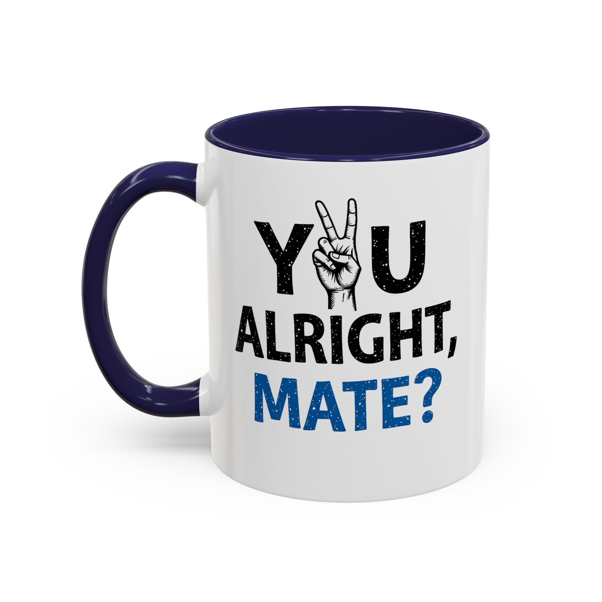 You Alright Mate? Accent Coffee Mug, 11oz & 15oz
