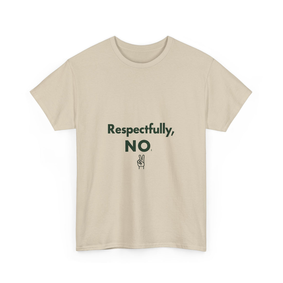 "Respectfully, NO" Graphic T-Shirt