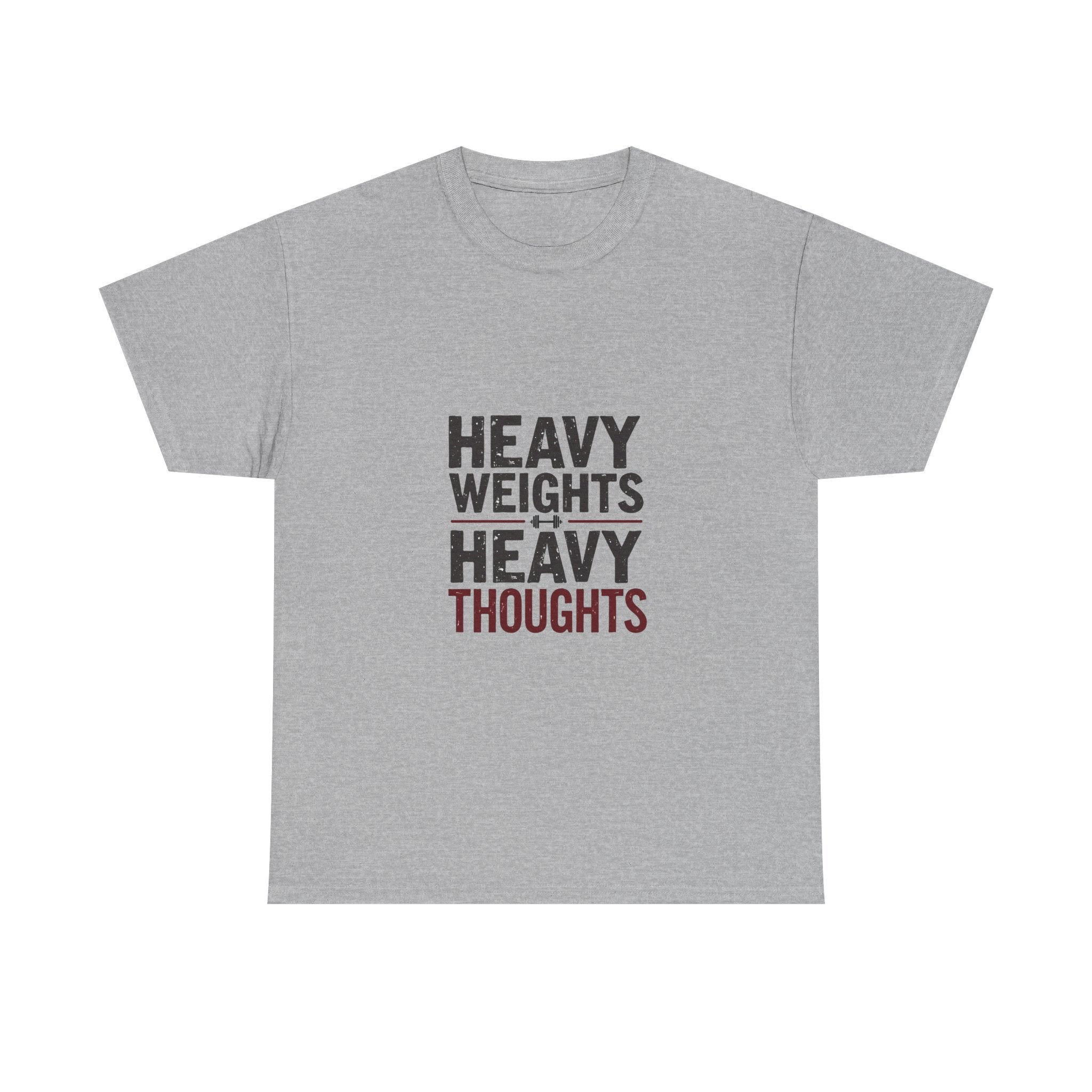 'Heavy Weights Heavy Thoughts' Workout Motivation Gym T-Shirt
