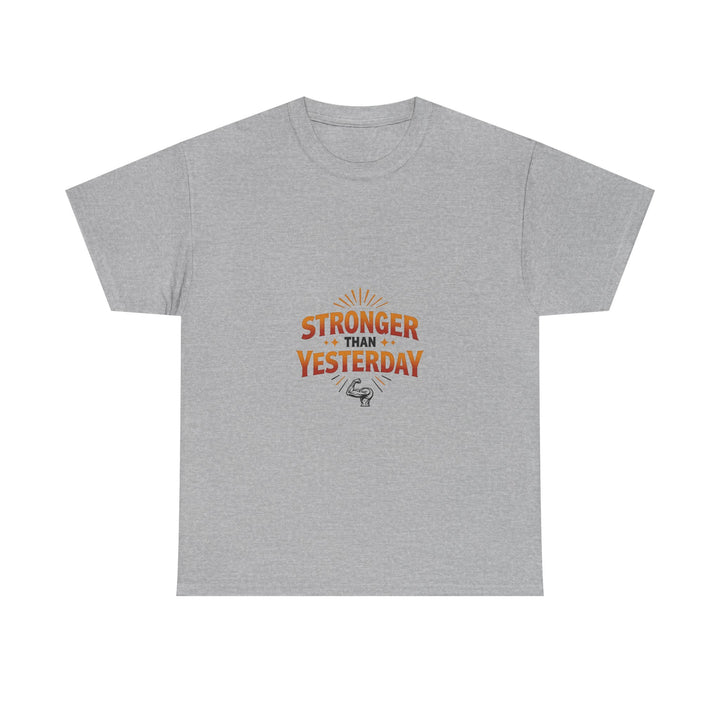 'Stronger Than Yesterday' Motivational Fitness Shirt