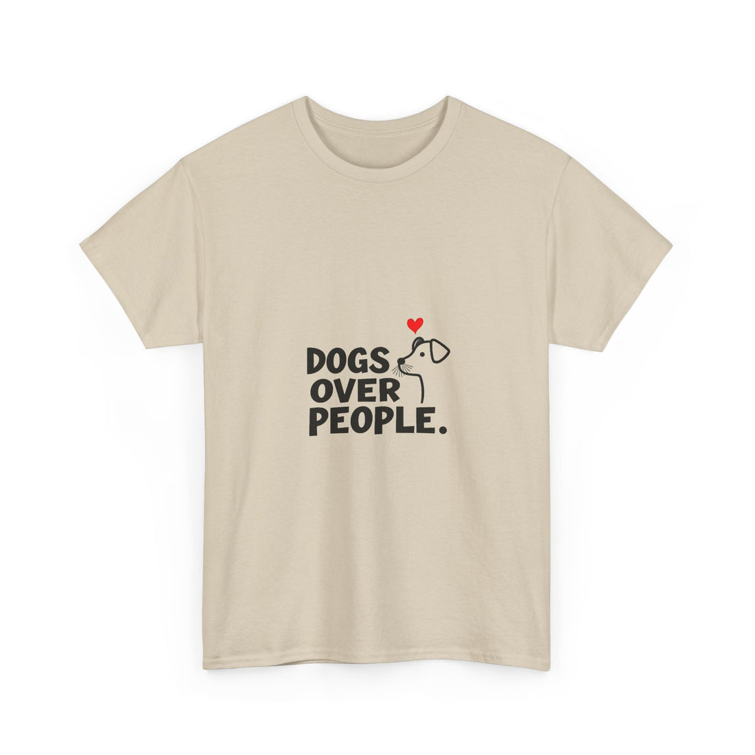 'Dogs Over People' Cute Dog Lover T-Shirt with Heart