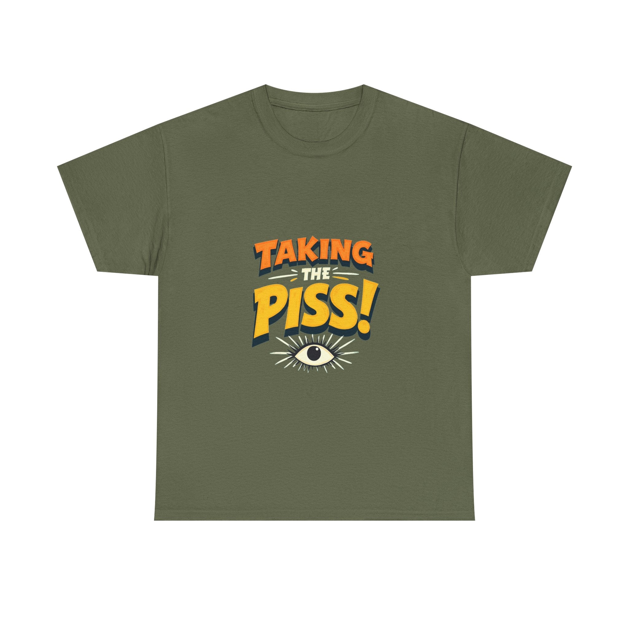 'Taking The Piss' Funny Retro Graphic T-Shirt with Eye Illustration